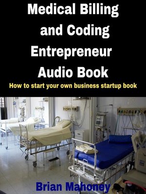 cover image of Medical Billing and Coding Entrepreneur Audio Book